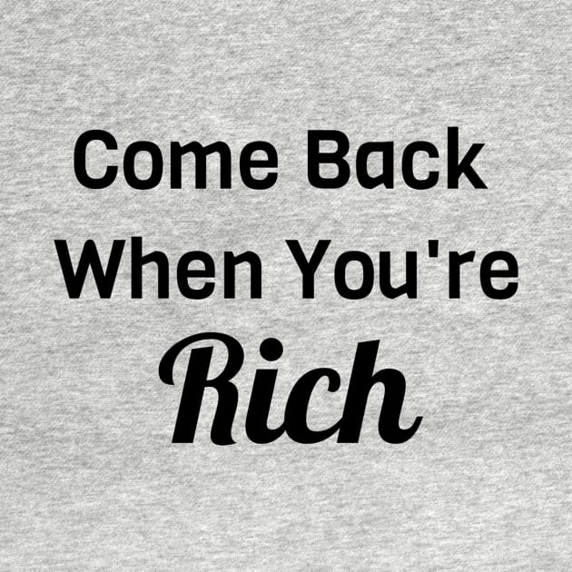 Comeback When You Are Rich by Jitesh Kundra